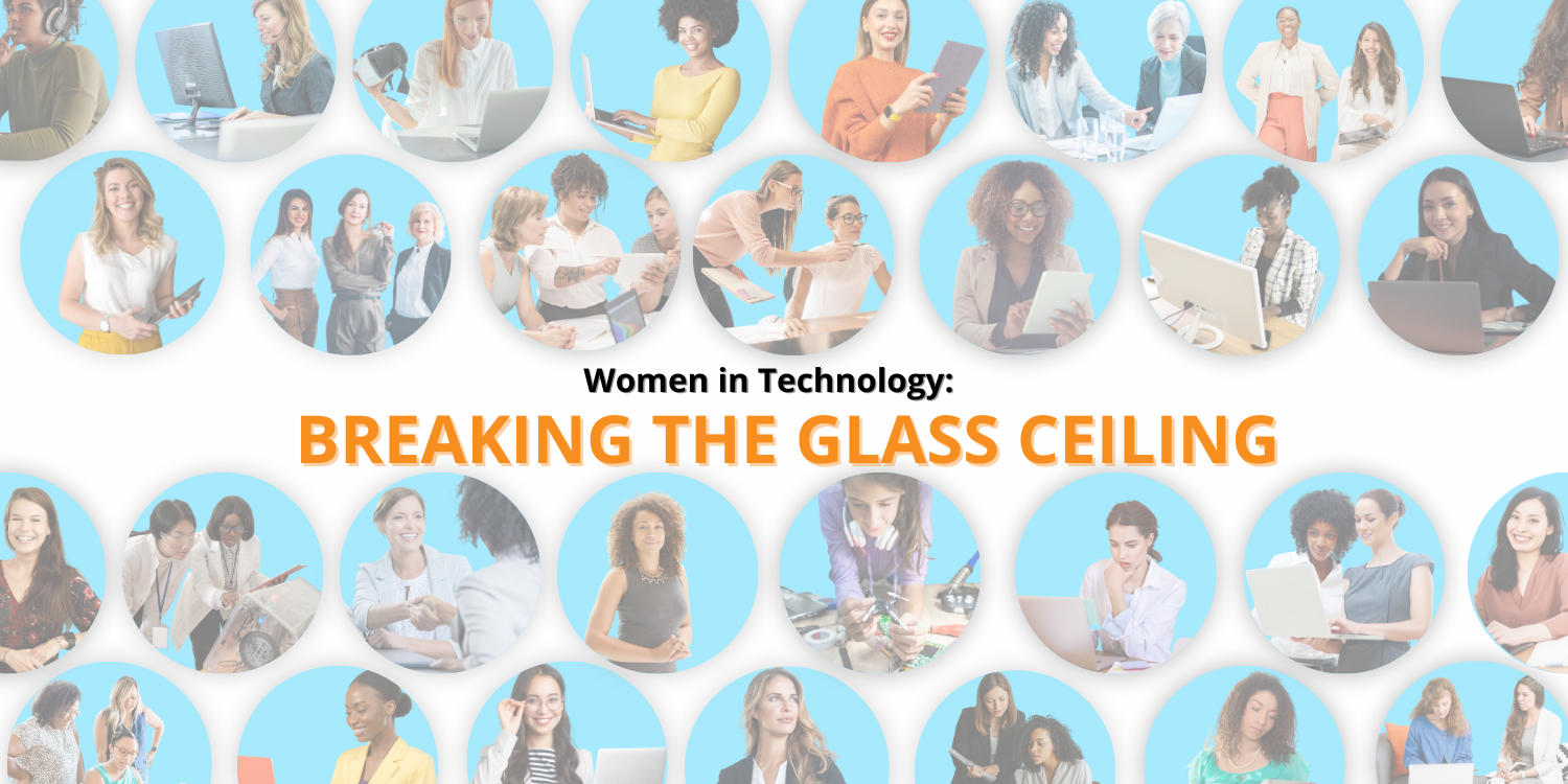 Women in Technology: Breaking the Glass Ceiling