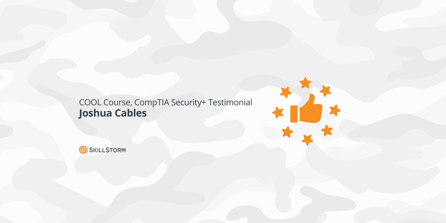 COOL Course, CompTIA Security+ Testimonial: Joshua Cables